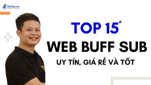 Top+15+web+buff+sub+uy+tín+giá+rẻ+và+tốt