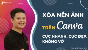 Cách Xóa Nền ảnh Trên Canva Cực Nhanh, Cực đẹp, Không Vỡ