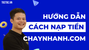 Hướng Dẫn Cách Nạp Tiền Trên Web Chaynhanh.com