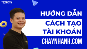 Hướng+Dẫn+Cách+Tạo+Tài+Khoản+Chaynhanh.com