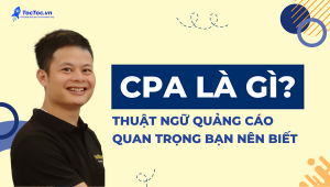 CPA+Là+Gì+Thuật+Ngữ+Quảng+Cáo+Quan+Trọng+Bạn+Nên+Biết