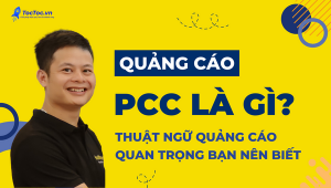 Quảng+cáo+pcc+là+gì+thuật+ngữ+quảng+cáo+quan+trọng+bạn+nên+biết