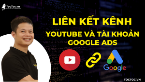 Cách+Liên+Kết+Kênh+Youtube+Và+Tài+Khoản+Google+Ads