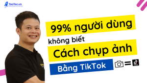 Cách Chụp ảnh Bằng Tiktok Cực Hay, Cực đẹp Mà ít Người Biết