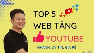 Top+5+web+tăng+like+youtube+nhanh+uy+tín+giá+rẻ