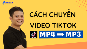 Cách+chuyển+video+tiktok+sang+mp3