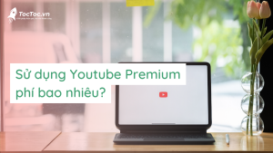 Sử Dụng Youtube Premium Phí Bao Nhiêu