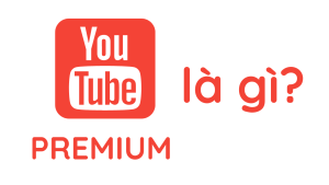 Yotube Premium Là Gì?