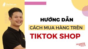 Cách+mua+hàng+trên+tiktok+shop