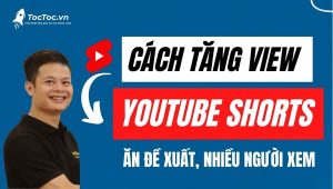 Cách+tăng+view+youtube+shorts+đơn+giản+nhiều+người+xem