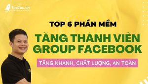 Top+6+phần+mềm+tăng+thành+viên+group+hiệu+quả+miễn+phí