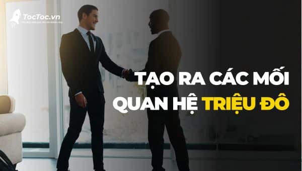 Tạo Ra Các Mối Quan Hệ Triệu đô