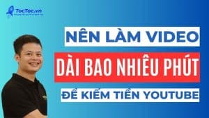 Nên+làm+video+youtube+dài+bao+nhiêu+phút+để+dễ+kiếm+tiền