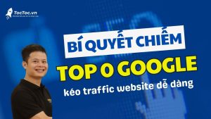 Cách+lên+top+0+google+kéo+ngàn+traffic+website+mỗi+tháng