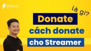 Donate+là+gì +Ý+nghĩa+donte+và+cách+donate+cho+streamer