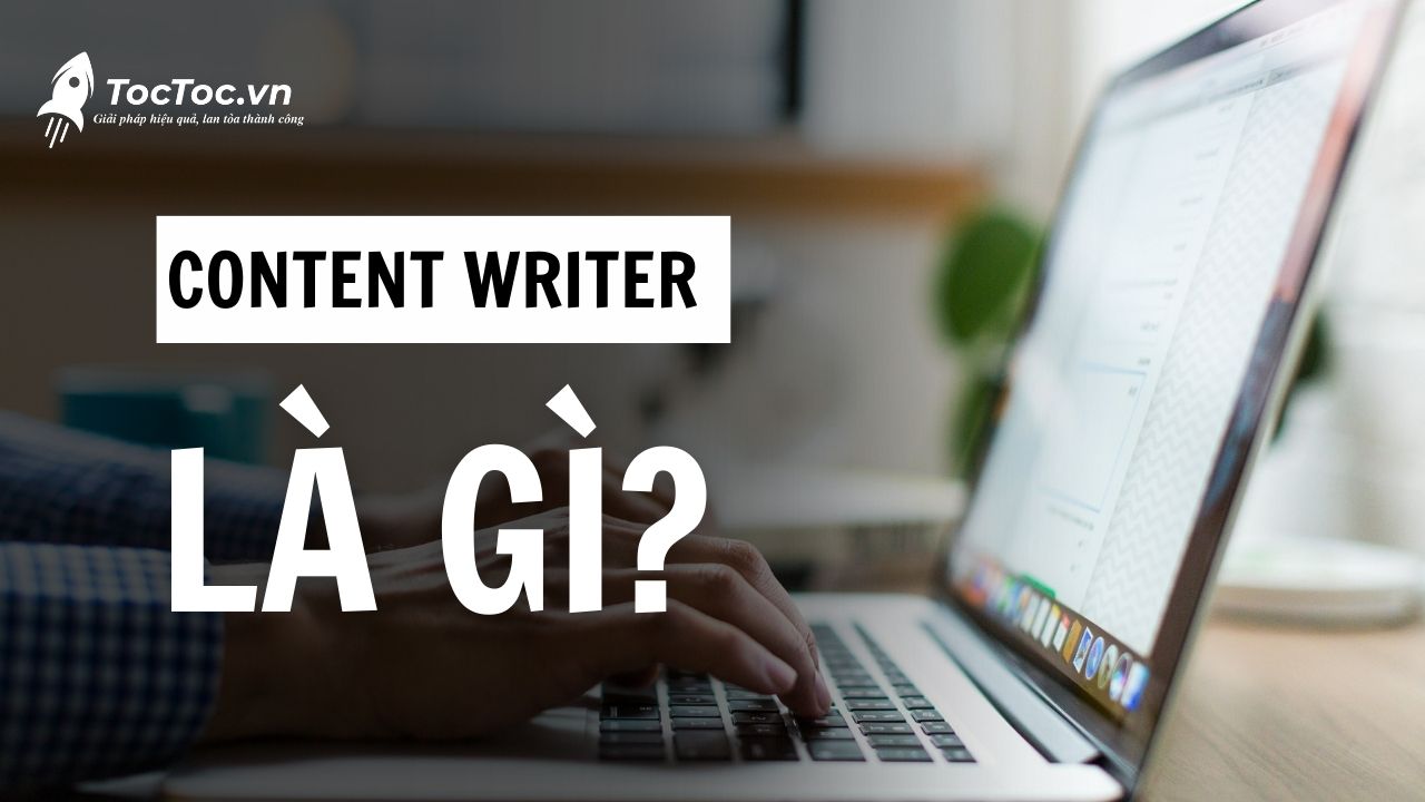 Content Writer Là Gì