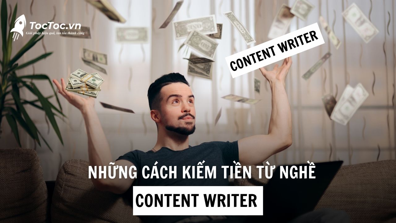 Những Cách Kiếm Tiền Từ Nghề Content Writer