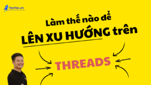 Làm+thế+nào+để+lên+xu+hướng+trên+threads