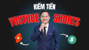 Cách+kiếm+tiền+youtube+shorts+2025