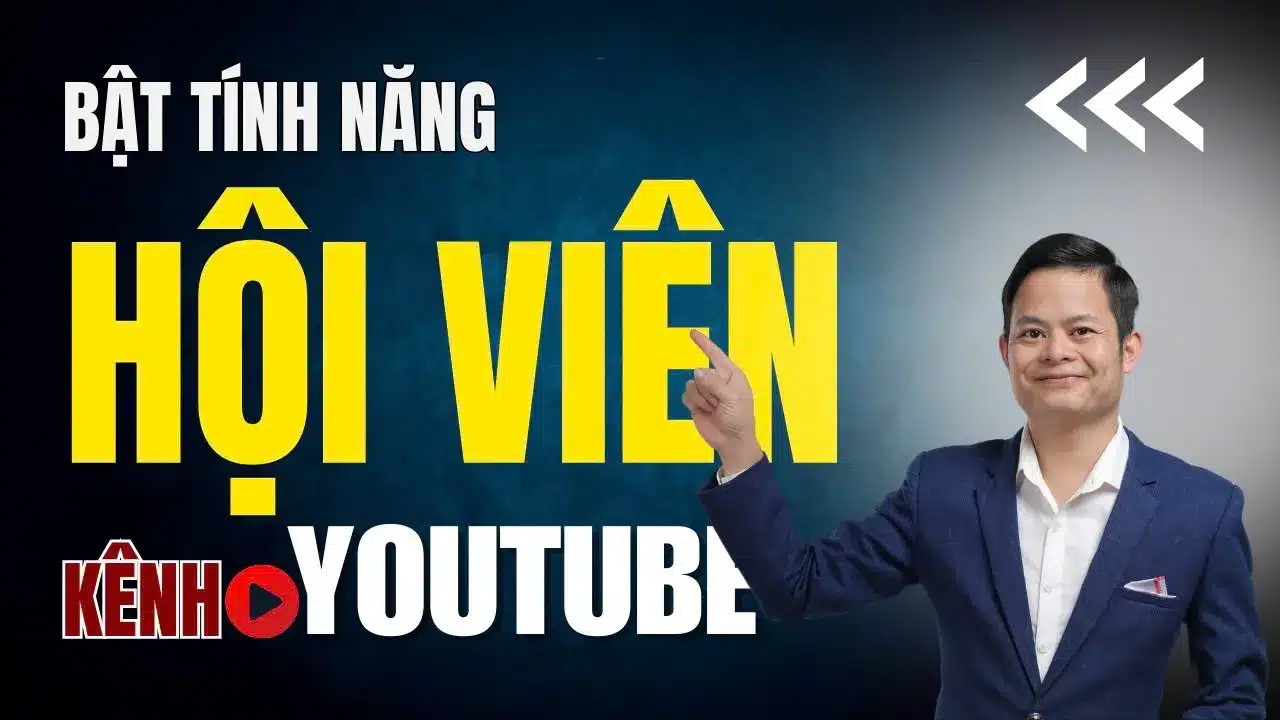 Cách Bật Tính Năng Hội Viên Youtube