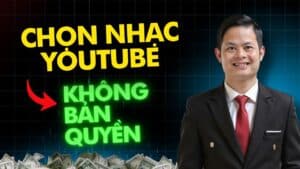 Bí Kíp Chọn Nhạc Youtube Không Lo Dính Bản Quyền