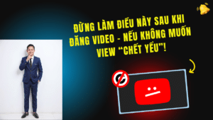 ĐỪng LÀm ĐiỀu NÀy Sau Khi ĐĂng Video