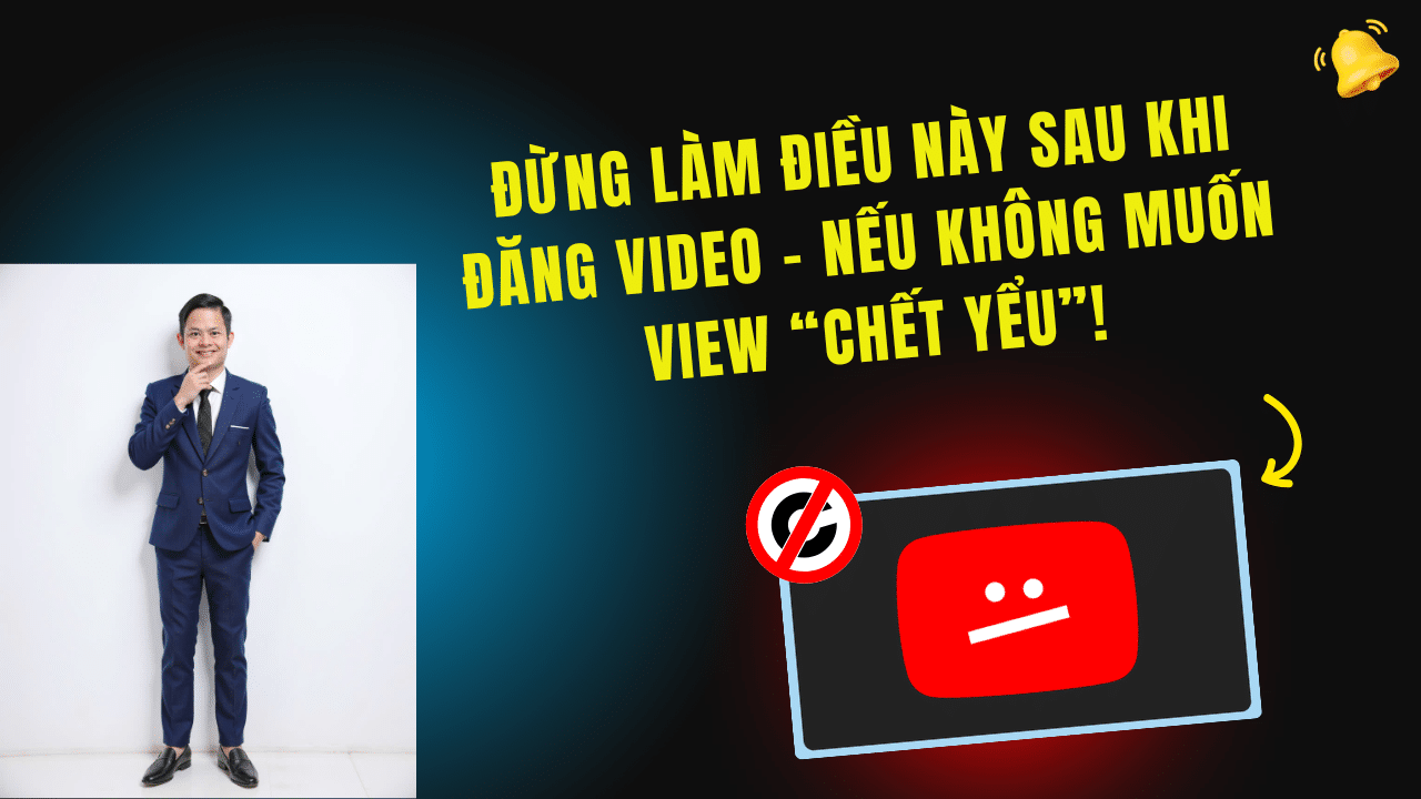 ĐỪng LÀm ĐiỀu NÀy Sau Khi ĐĂng Video