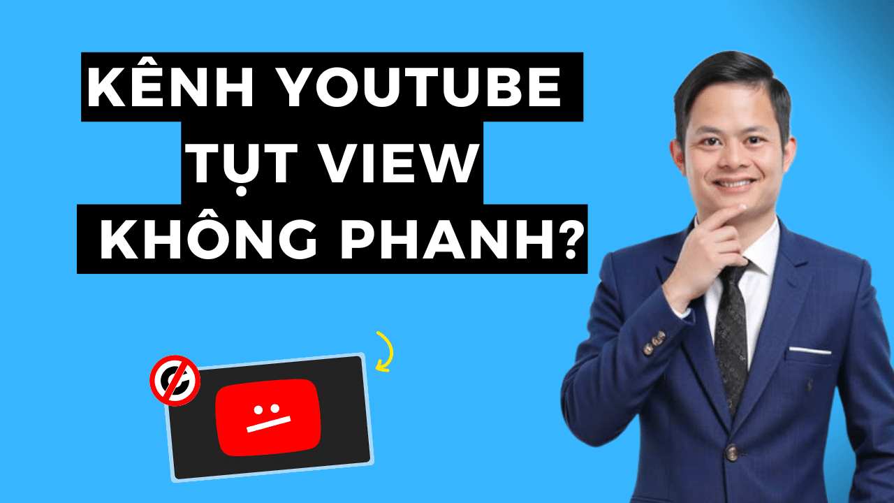 Kênh Youtube Tụt View Không Phanh