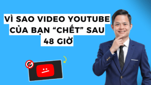 Video Youtube Của Bạn “chết” Sau 48 Giờ