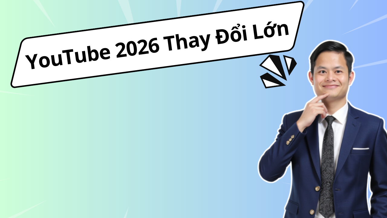 Youtube 2026 Thay Đổi Lớn