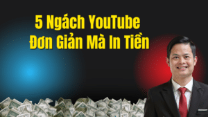 5 Ngách Youtube đơn Giản