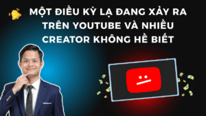 Một Điều Kỳ Lạ Đang Xảy Ra Trên Youtube Và Nhiều Creator Không Hề Biết